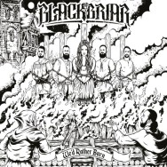 Blackbriar - We'd Rather Burn Cover